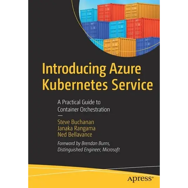 Introducing Azure Kubernetes Service: A Practical Guide to Container Orchestration - Paperback