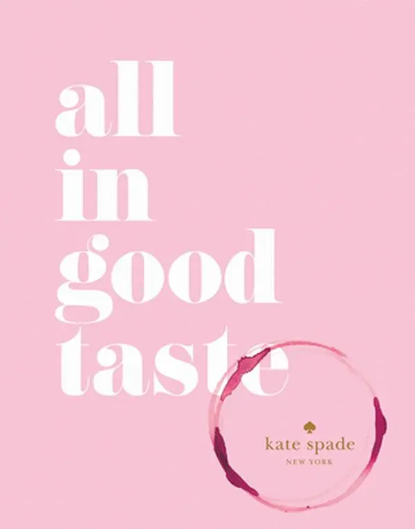 USED-Kate Spade New York: All in Good Taste by Kate Spade New York (Hardcover)