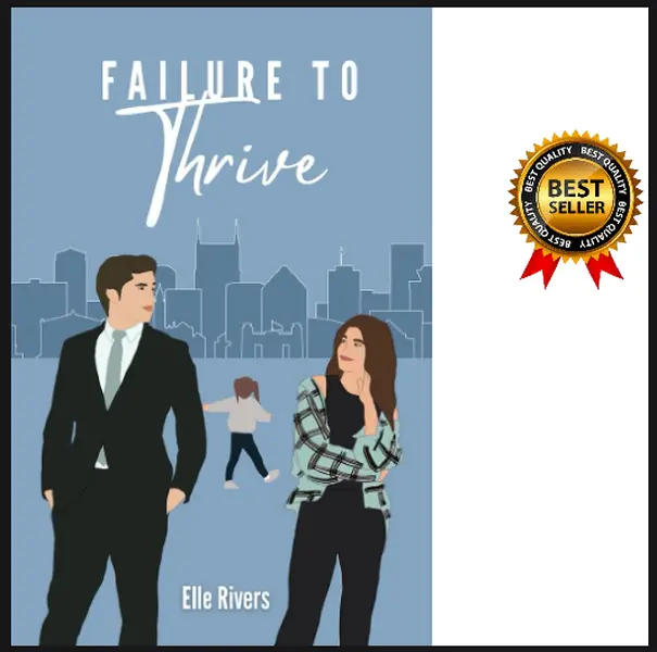 Failure to Thrive: A Friends to Lovers Romantic Comedy Paperback