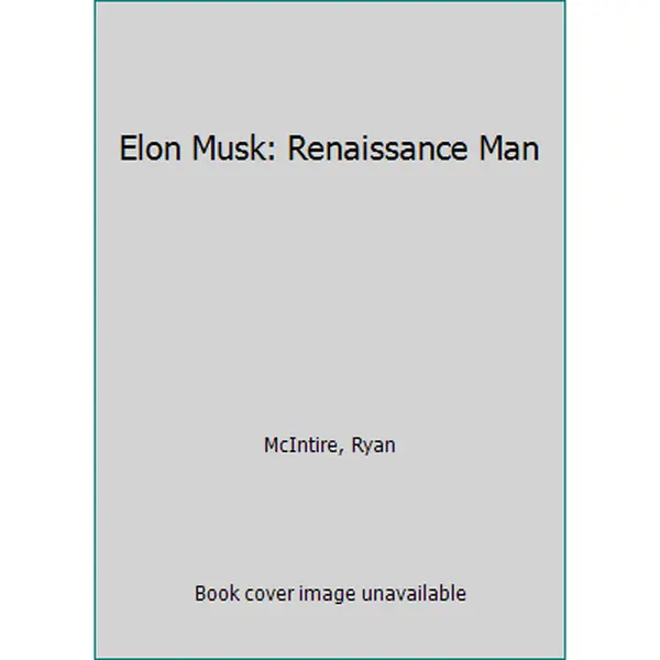 USED-Elon Musk: Renaissance Man by McIntire, Ryan (Paperback)