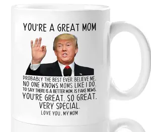 You're Great Mom Trump Mug, Great Mom Trump Ceramic Coffee Mug Birthday Gag Gifts for Mom, Mother's day Mugs