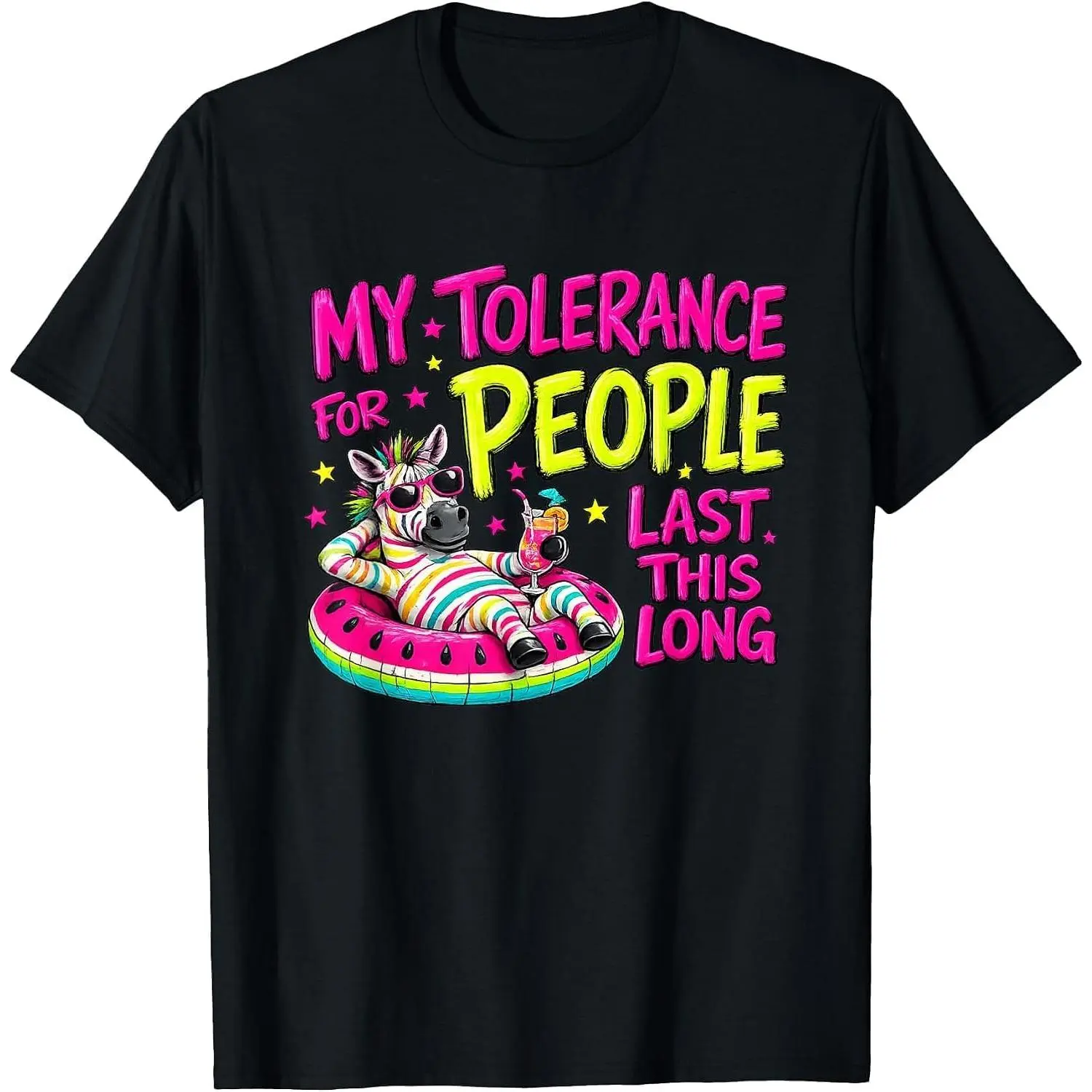 100%cotton Funny Zebra Quote My Tolerance for People Lasts This Long T-Shirt