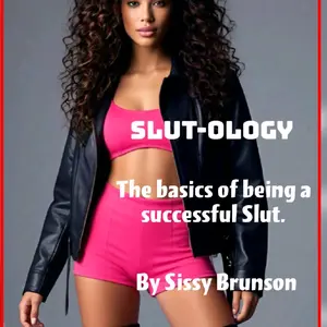 Slutology: The Basics of Being a Successful Slut by Sissy Brunson
