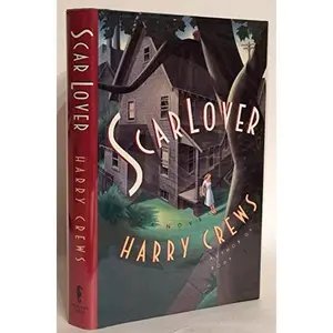USED Book - Scar Lover by Harry Crews (Hardcover) - english