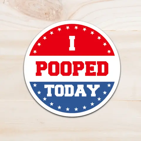 Sarcastic "I Pooped Today" 2.5" Size Vinyl Sticker - Waterproof Office Stationery Label for Toolbox Prank, Co-Workers, Computer, Car Bumpers