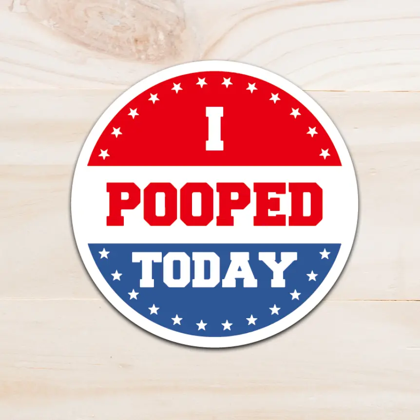 I Pooped Today Vinyl Sticker - Waterproof, Funny Sarcastic Labels & Stickers for Pranking Friends (Office Stationery Supply)