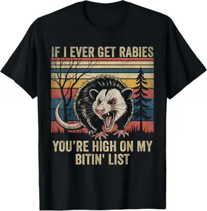 If I Ever Get Rabies You're High On My Biting List Opossum Casual Short Sleeve Cotton T-Shirt