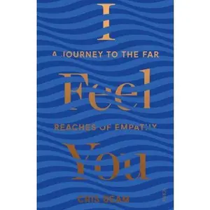 USED-I Feel You: a journey to the far reaches of empathy by Cris Beam (Paperback)