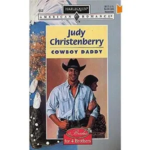 USED-Cowboy Daddy (4 Brides For 4 Brothers) (Harlequin American Romance) by Judy Christenberry (Unknown)