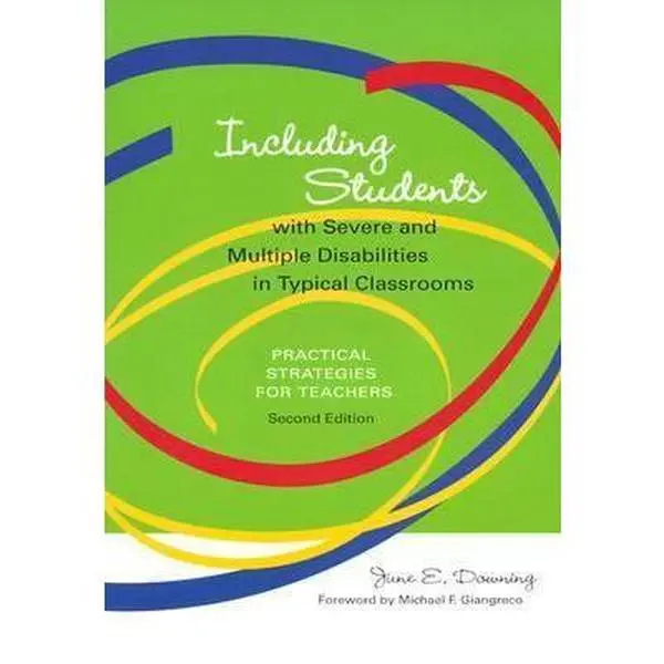 USED-Including Students With Severe and Multiple Disabilities in Typical Classrooms: Practical Strategies for Teachers by June Downing (Paperback)