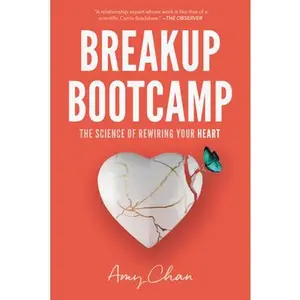 USED-Breakup Bootcamp: The Science of Rewiring Your Heart by Chan, Amy (Paperback)