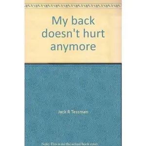 USED Book - My back doesn't hurt anymore: Simple techniques for everyday pain prevention by Jack Tessman (Paperback) - english
