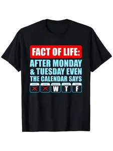 Monday And Tuesday After The Calendar Even Writes "WTF" Funny Gift T-Shirt Men'S And Women'S Casual Round-Neck Outdoor Short-Sleeved T-Shirt Christmas T-Shirt Men'S T-Shirt Men'S Gift