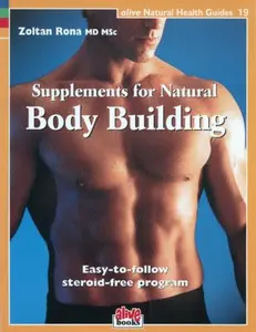 USED-Supplements for Natural Body Building: Easy-To-Follow Steroid-Free Program by Rona, Zoltan P. (Paperback)
