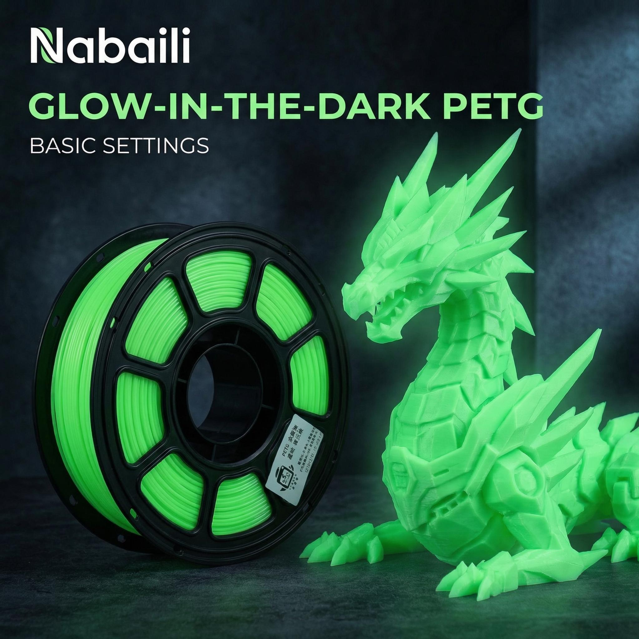 Nabaill 3D Filament PETG Glow-in-the-Dark Green Fast Print - PETG BASIC Settings for 3D Printing Projects