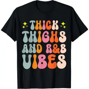 100% Cotton 90's R&B Girl RnB R And B Body Positivity Thick Thighs R&B Vibes T-Shirt Round Neck Short Sleeve T-Shirt Women's Men Graphic Tee