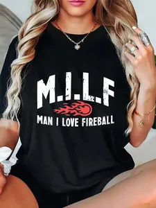 100% Cotton Unisex MILFs Man I Love Fireball Fire Funny Graphic T-Shirt