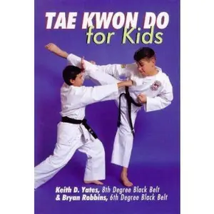 USED-Tae Kwon Do For Kids by Keith Yates (Paperback)