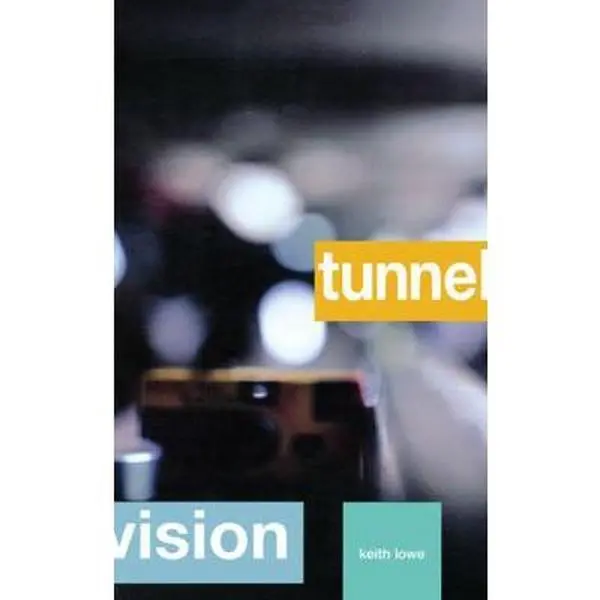 Used "Tunnel Vision" Paperback Book by Keith Lowe - Exploring Obsession, Passion, Chaos, Commitment, and Condition (Literature & Art Genre)