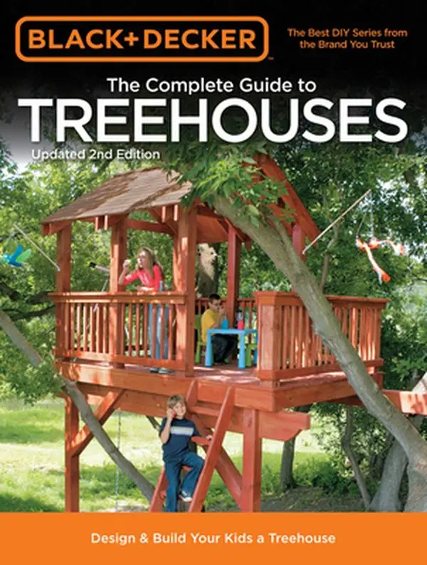 USED Book - Black & Decker the Complete Guide to Treehouses, 2nd Edition: Design & Build Your Kids a Treehouse by Schmidt, Philip (Paperback) - english
