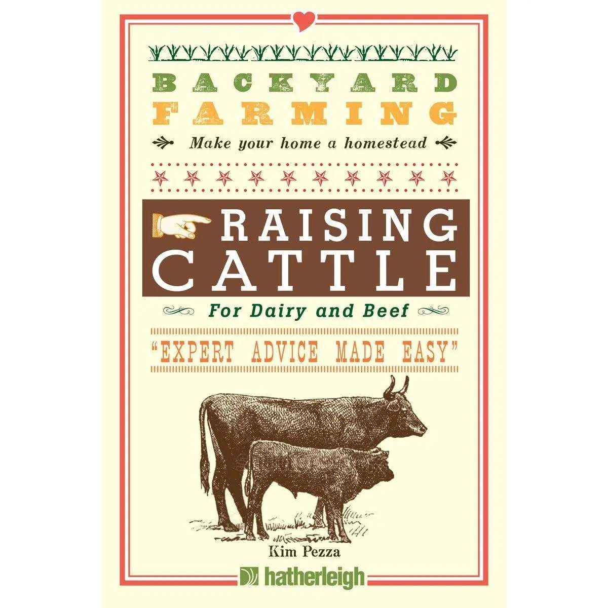 Backyard Farming: Raising Cattle for Dairy and Beef Paperback – Illustrated, July 29, 2014