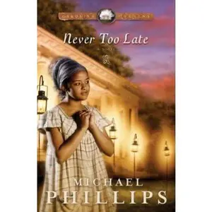 USED Book - Never Too Late (Carolina Cousins #3) by Michael R. Phillips (Paperback) - english