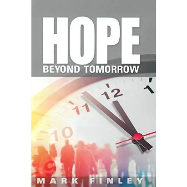 USED-Hope Beyond Tomorrow by Mark Finley (Paperback)