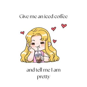 Give Me an Iced Coffee and Tell Me I'm Pretty – 2x3 Magnet