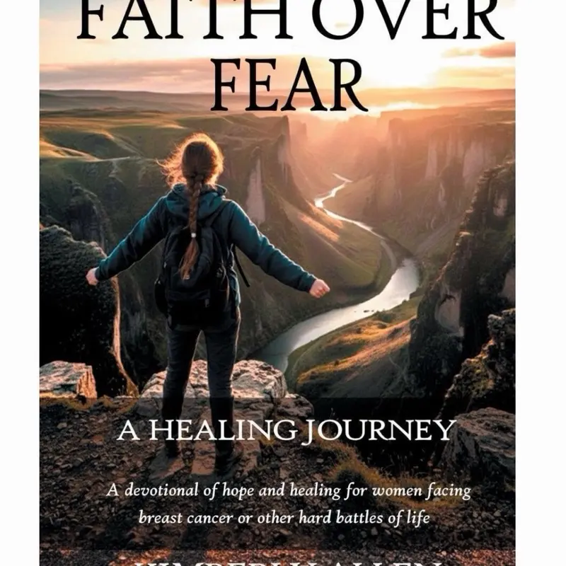 Faith Over Fear Devotional – Daily Guide to Finding Peace Strength & God’s Presence for Women Facing Life's Challenges
