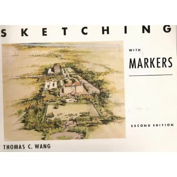 USED-Sketching With Markers by Thomas C Wang (Paperback)