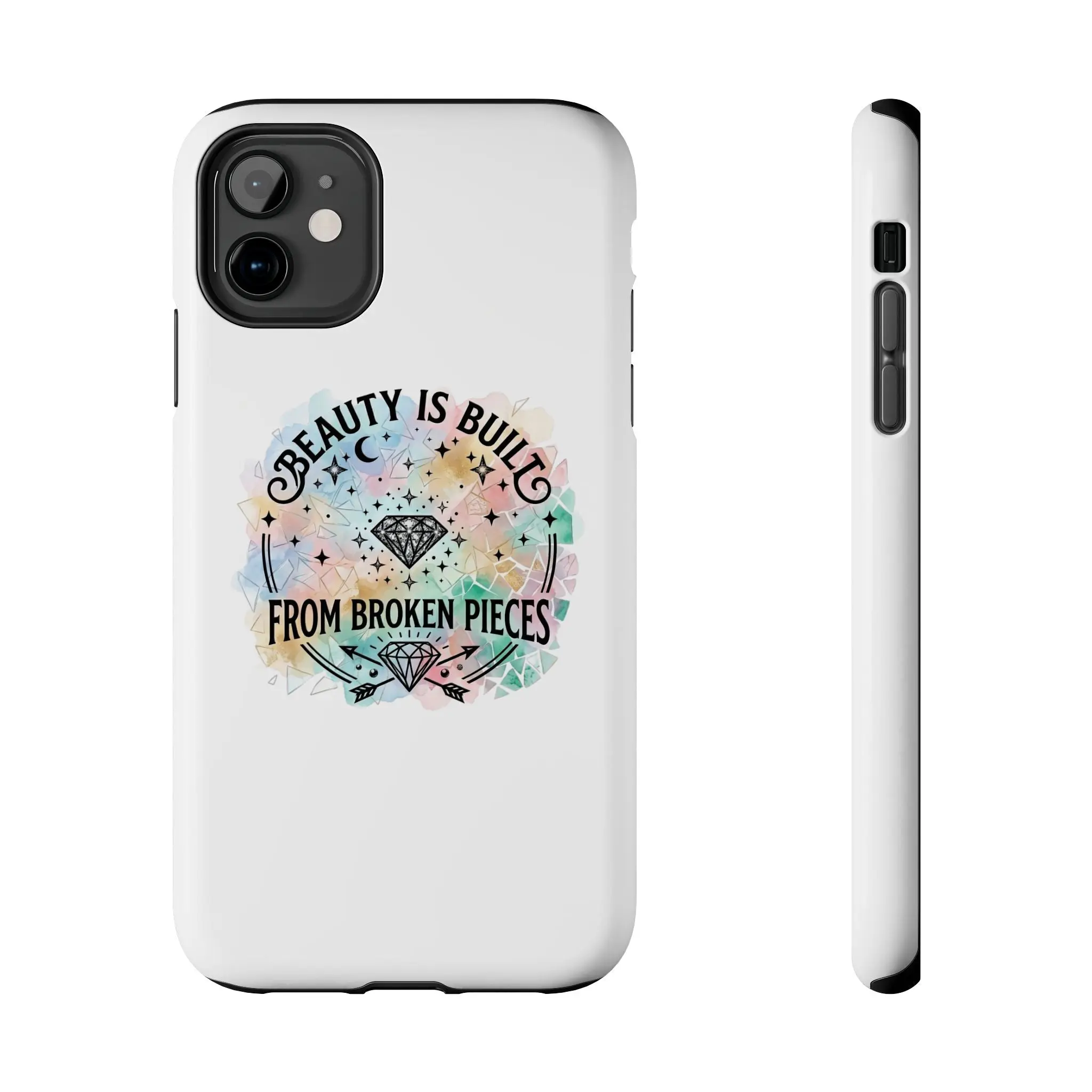 "Beauty Is Built From Broken Pieces" Custom Mobile Phone Case with Wireless Compatibility, Shock Resistance, Strong Protection, Phone Accessories - Radiant Haven