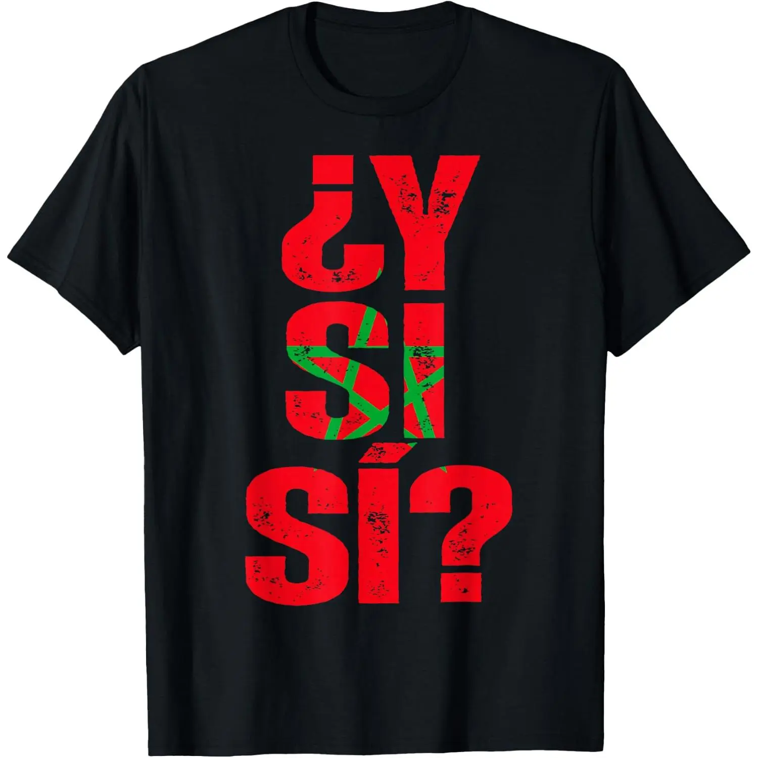 100%cotton Y Si Sí Spanish Phrase Morocco ET SI Oui? Moroccan Graphic T-Shirt