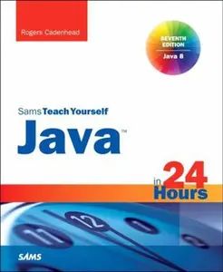 USED-Java in 24 Hours, Sams Teach Yourself (Covering Java 8) by Rogers Cadenhead (Paperback)