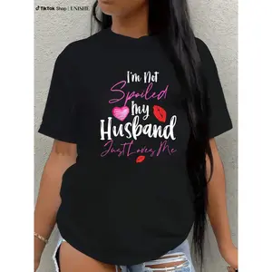 Love Your Wife Cotton T-Shirt – I'm Not Spoiled, Husband Loves Me