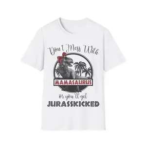 Dont Mess With Mamasaurus T-Shirt | Mothers Day Dinosaur Mom Tee