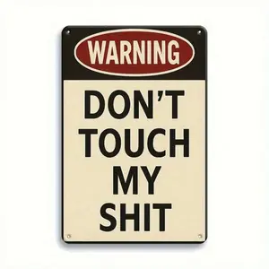 1PC Warning Sign, Humorous And Bold Quote, Rustic Metal Decor, Ideal For Office, Living Room, Or Home Bar, Fun And Playful Wall Art, Unique Gift For Friends, Quirky Statement Piece, 8x12 Inches / 20x30 Cm