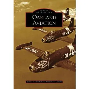USED-Oakland Aviation by Larkins, William T. (Paperback)