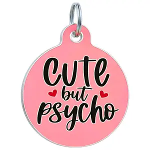 Cute But Psycho - Pet ID Tag - Personalized Engraved Dog Tag