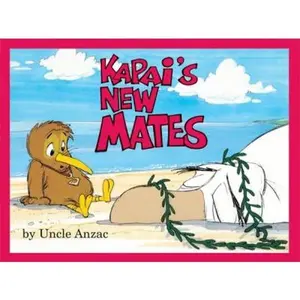 USED-Kapai's New Mates (Kapai) by Uncle Anzac (Paperback)