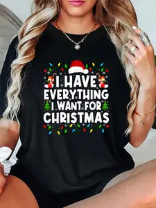 100% Cotton Unisex I Have Everything I Want For Christmas Matching Couple Funny T-Shirt，Autumn Women's T-shirt Christmas Happy Letter Snowflake Fun Pattern