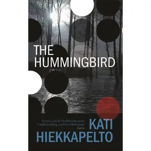 USED-The Hummingbird by Hiekkapelto, Kati (Paperback)