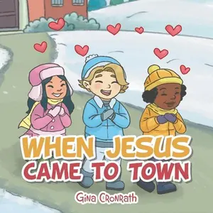 USED Book - When Jesus Came to Town by Cronrath, Gina (Paperback) - english