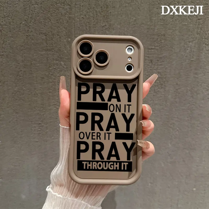 Pray On it Pray Over it Pray Through it Pattern Phone Case, Soft Silicone, Fully Protected and Shockproof For iPhone 17 16 15 Pro Max 14 13 12 11 Plus Air Cover