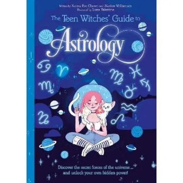 USED-The Teen Witches' Guide to Astrology: Discover the Secret Forces of the Universe... and Unlock your Own Hidden Power! (The Teen Witches' Guides) by Marion Williamson (Paperback)