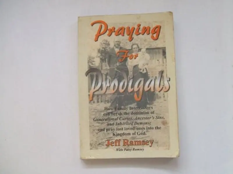 USED Book - Praying for Prodigals (HOW FAMILY INTERCESSORS CAN BREAK THE DOMINION OF GENERATIONAL CURSES, ANCEST by JEFF RAMSEY (Paperback)