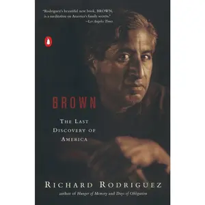 USED-Brown: The Last Discovery of America by Rodriguez, Richard (Paperback)