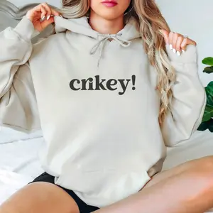 Crikey! Sweatshirt – Minimalist Aussie Slang Hoodie, Funny Australian Saying Graphic, Humorous Unisex Pullover