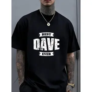 Best Dave S BEST DAVE EVER Bold Graphic Oversize Cotton T-shirt Heavyweight Crew Neck Tee Unisex Shirt for Men S XXXL Ideal Birthday Easter Anniversary Gifts for Dad Husband Partner Everyday