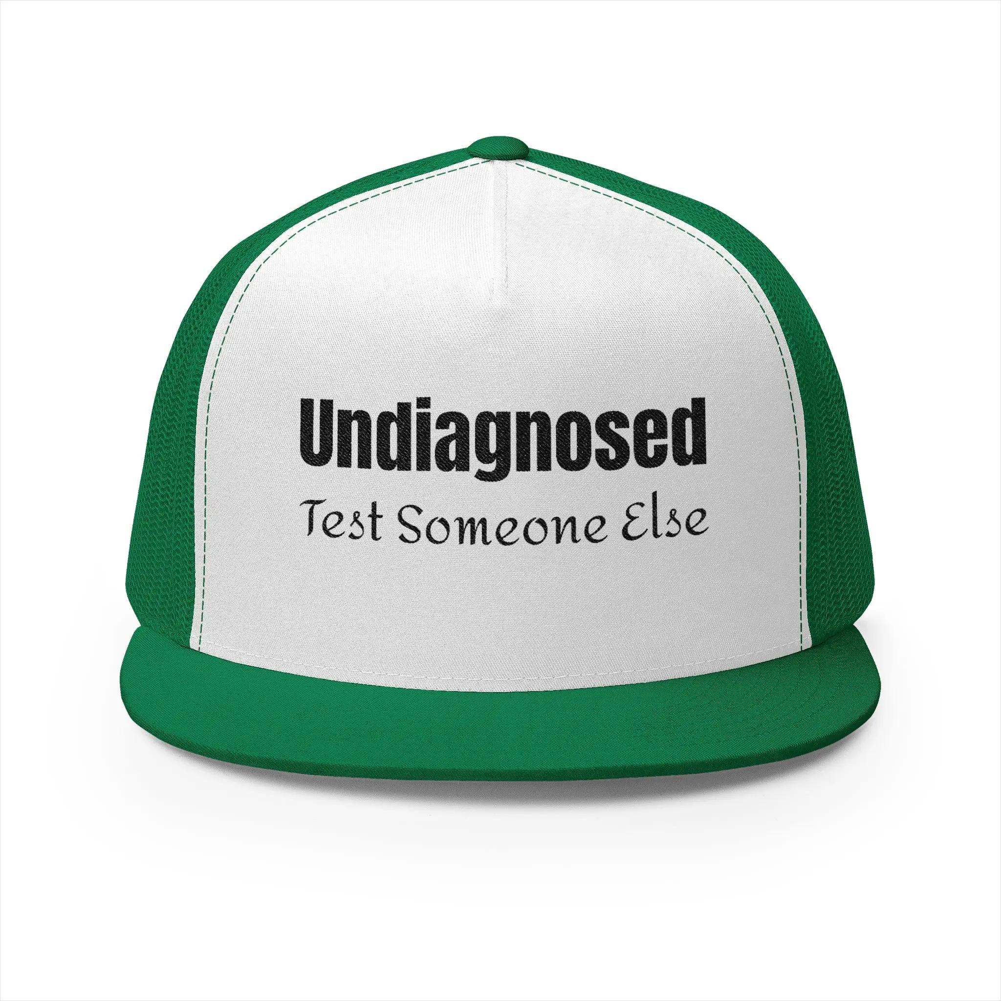 Trucker Cap — "Undiagnosed: Test Someone Else" Embroidered Mesh Hat