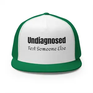 Trucker Cap — "Undiagnosed: Test Someone Else" Embroidered Mesh Hat